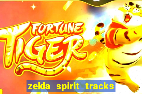 zelda spirit tracks rom pt br