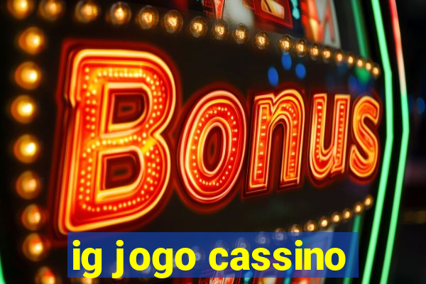 ig jogo cassino