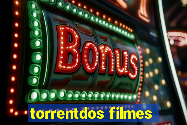 torrentdos filmes