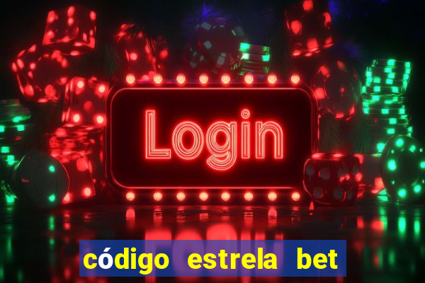 código estrela bet 5 reais