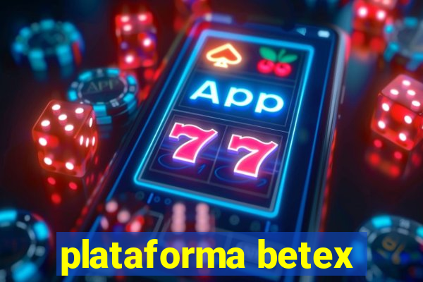 plataforma betex