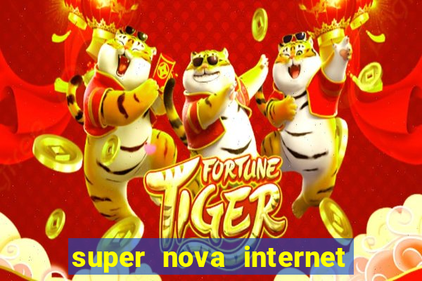 super nova internet 2 via boleto