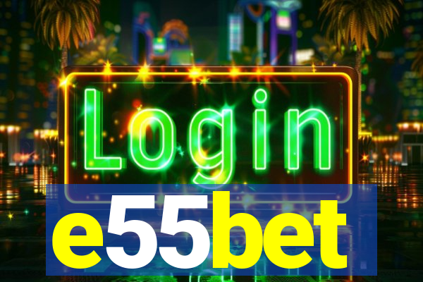 e55bet