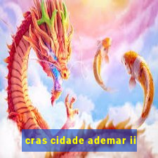 cras cidade ademar ii