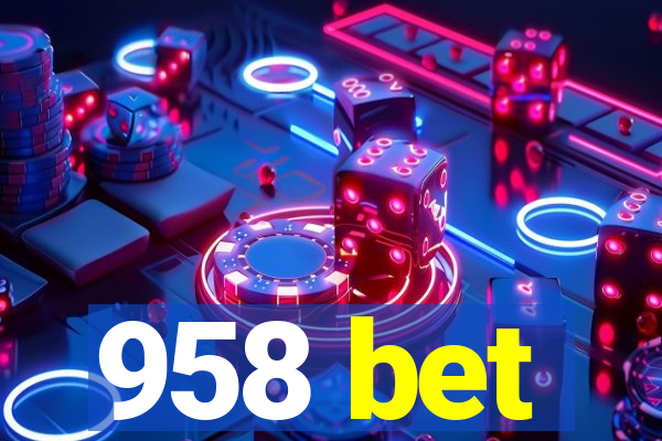 958 bet