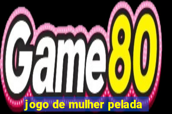 jogo de mulher pelada