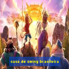 casa de swing brasileira