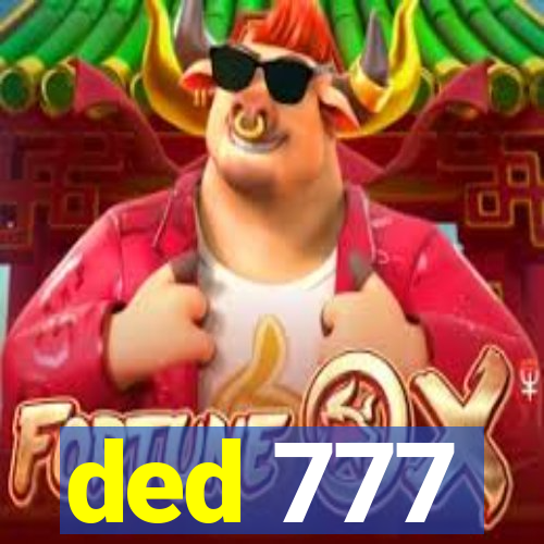 ded 777