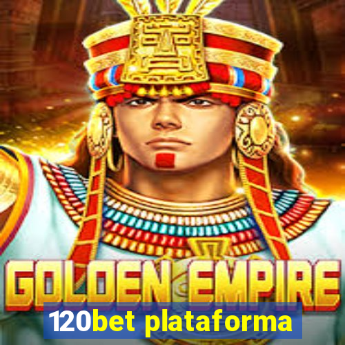 120bet plataforma