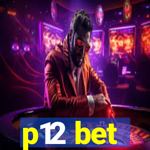 p12 bet