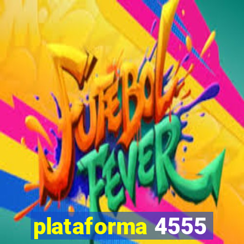 plataforma 4555