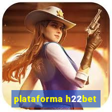 plataforma h22bet