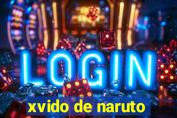 xvido de naruto