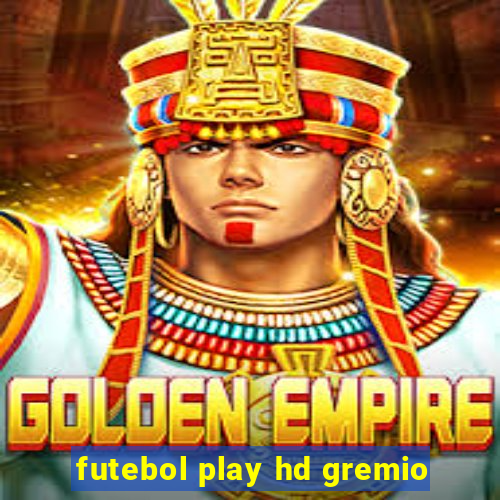 futebol play hd gremio