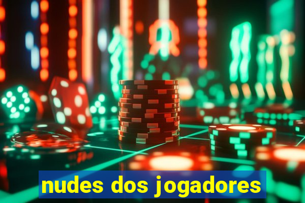 nudes dos jogadores