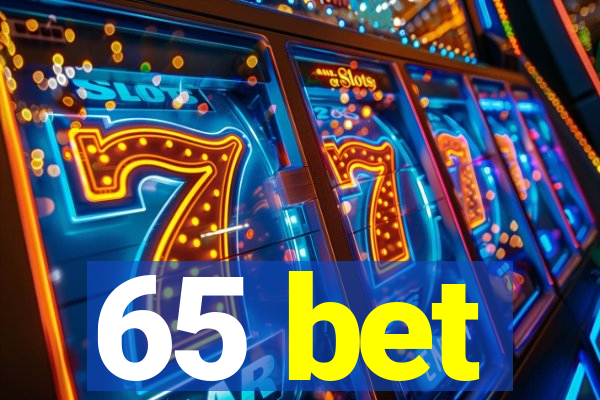 65 bet