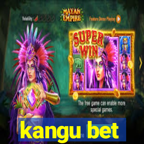 kangu bet