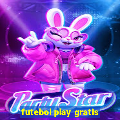 futebol play gratis