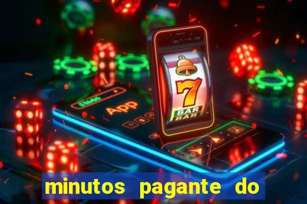 minutos pagante do fortune tiger