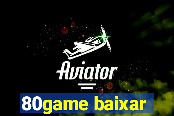 80game baixar