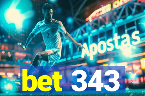 bet 343