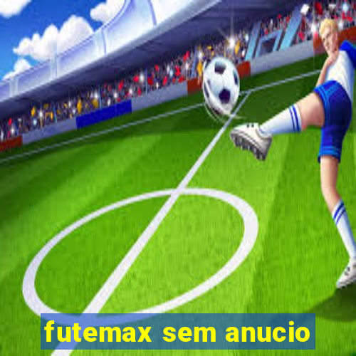 futemax sem anucio