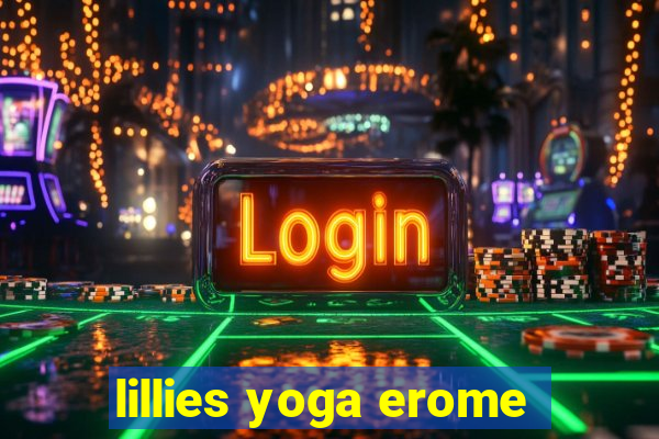 lillies yoga erome