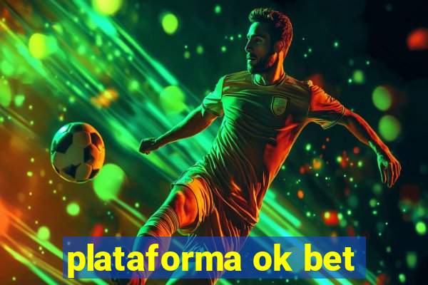 plataforma ok bet