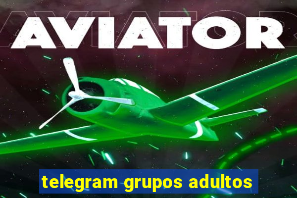 telegram grupos adultos