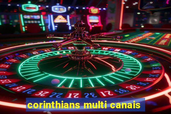 corinthians multi canais