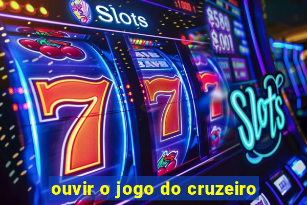 ouvir o jogo do cruzeiro