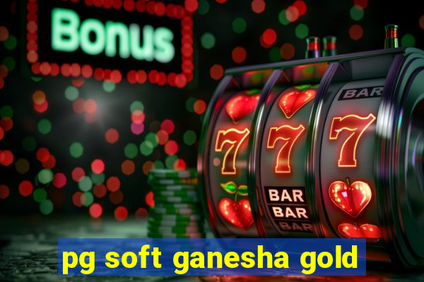 pg soft ganesha gold