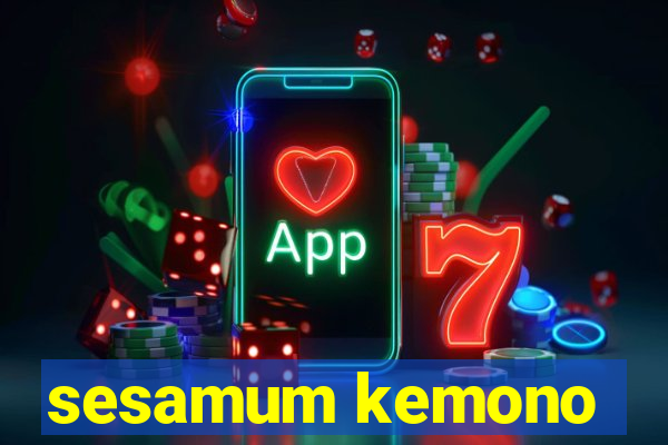 sesamum kemono