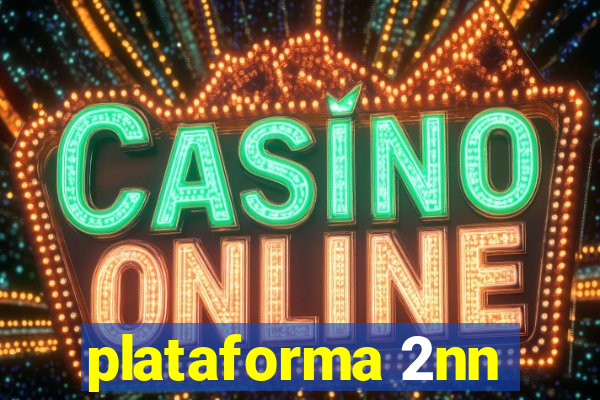 plataforma 2nn