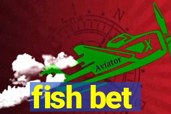 fish bet