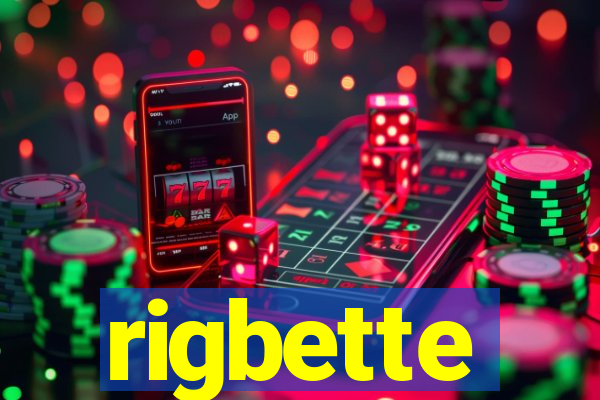 rigbette