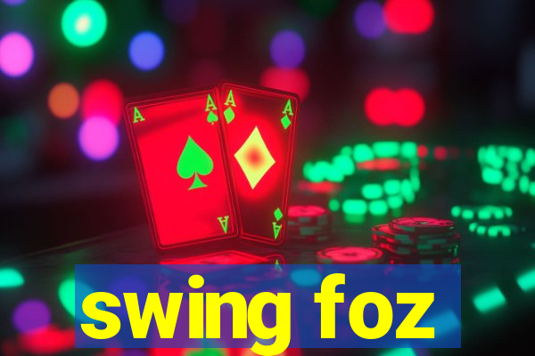 swing foz