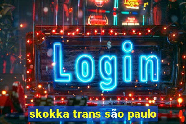 skokka trans são paulo