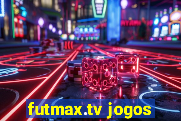 futmax.tv jogos