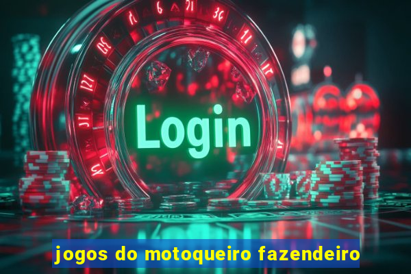 jogos do motoqueiro fazendeiro