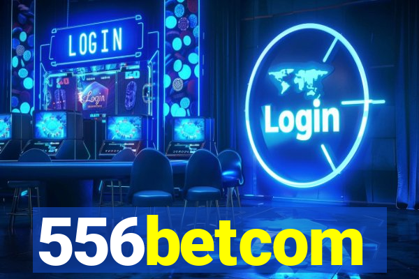 556betcom