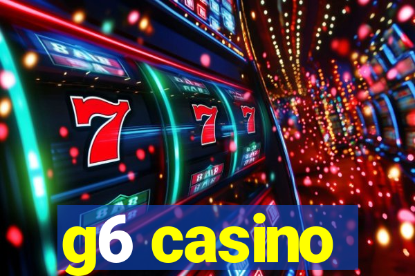 g6 casino