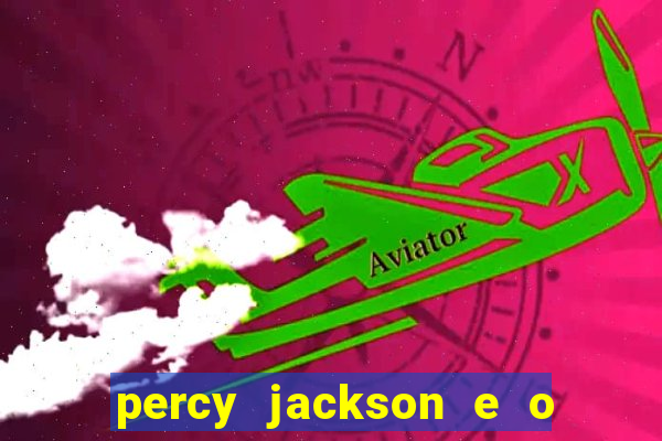 percy jackson e o ladrão de raios filme completo dublado