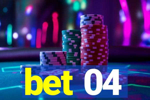 bet 04