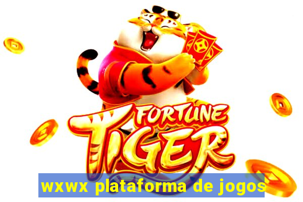 wxwx plataforma de jogos