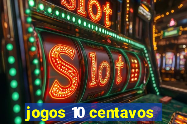 jogos 10 centavos