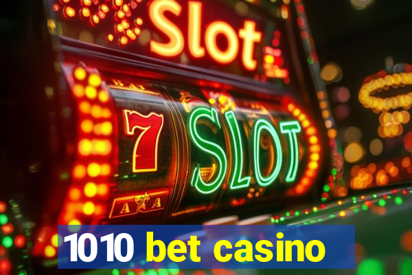 1010 bet casino