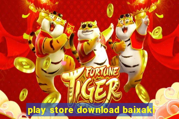 play store download baixaki