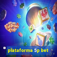 plataforma 5p bet