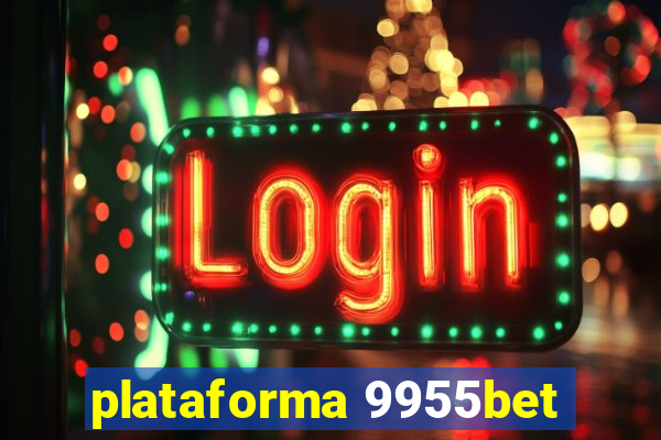 plataforma 9955bet